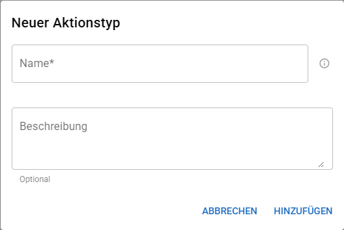 Dialog Neuer Aktionstyp mit den Feldern Name und Beschreibung